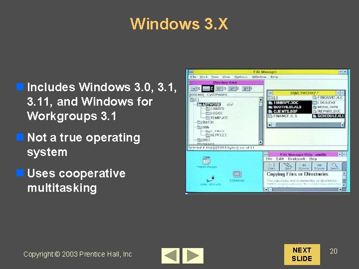 Windows 3. X n Includes Windows 3. 0, 3. 11, and Windows for Workgroups