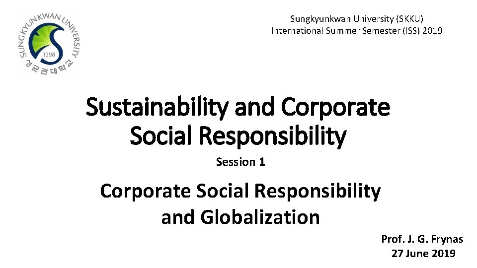 Sungkyunkwan University (SKKU) International Summer Semester (ISS) 2019 Sustainability and Corporate Social Responsibility Session