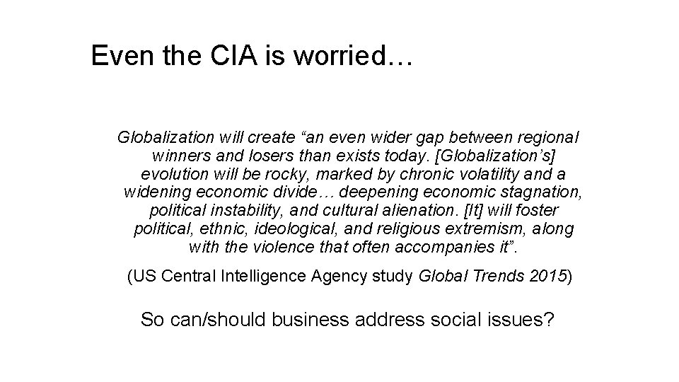 Even the CIA is worried… Globalization will create “an even wider gap between regional