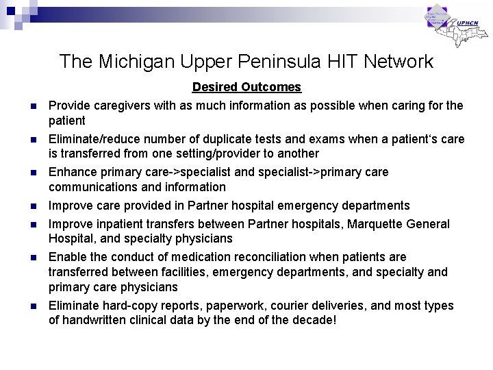 The Michigan Upper Peninsula HIT Network Desired Outcomes n Provide caregivers with as much The Michigan Upper Peninsula HIT Network Desired Outcomes n Provide caregivers with as much