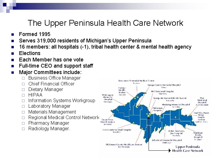 The Upper Peninsula Health Care Network n n n n Formed 1995 Serves 319, The Upper Peninsula Health Care Network n n n n Formed 1995 Serves 319,