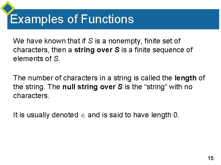 Examples of Functions We have known that if S is a nonempty, finite set