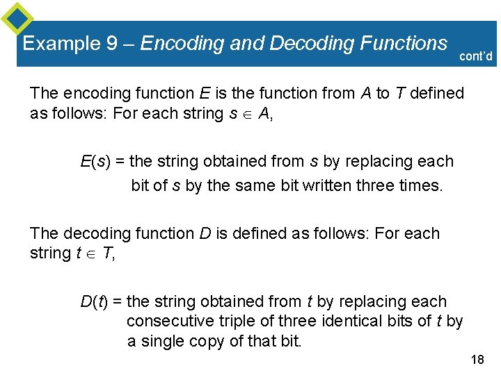 Example 9 – Encoding and Decoding Functions cont’d The encoding function E is the