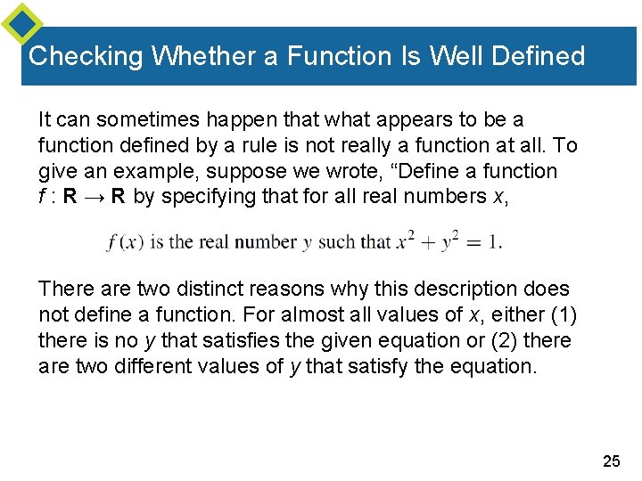 Checking Whether a Function Is Well Defined It can sometimes happen that what appears
