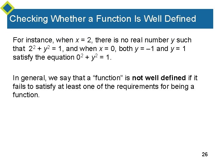 Checking Whether a Function Is Well Defined For instance, when x = 2, there