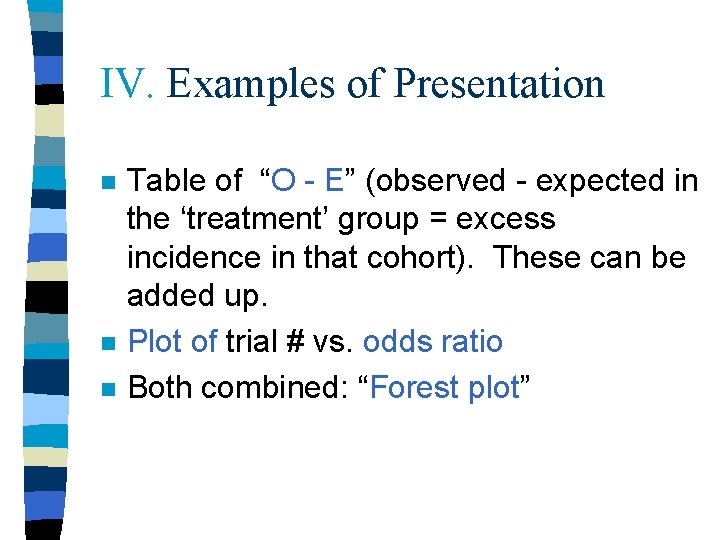IV. Examples of Presentation n Table of “O - E” (observed - expected in