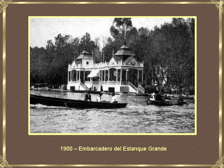 1900 – Embarcadero del Estanque Grande 