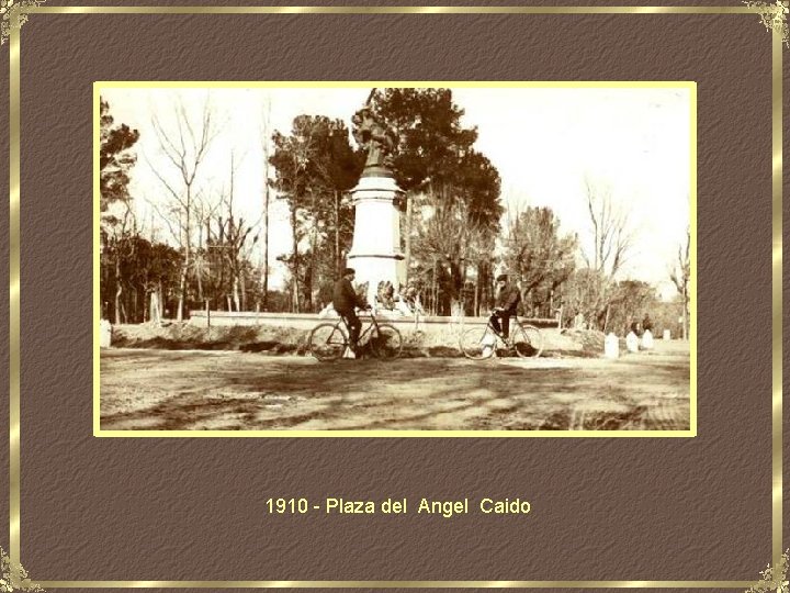 1910 - Plaza del Angel Caido 