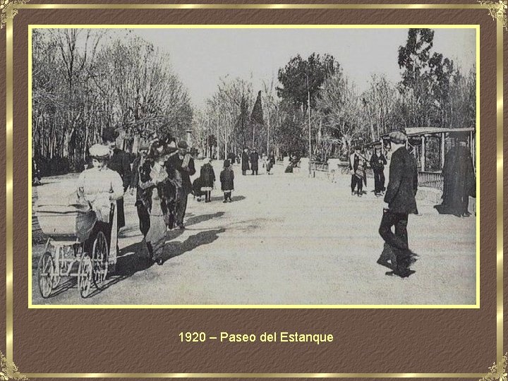 1920 – Paseo del Estanque 