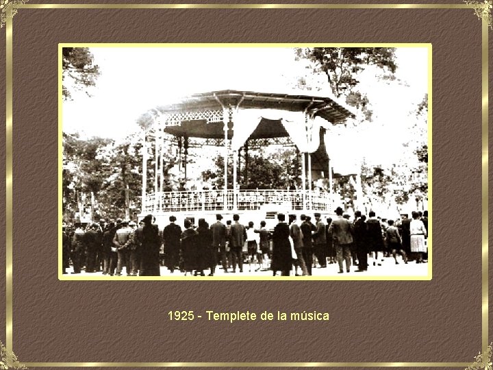 1925 - Templete de la música 