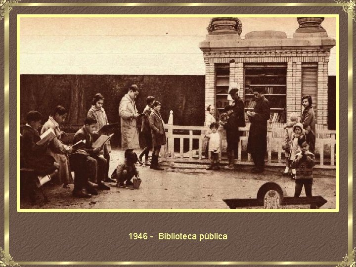 1946 - Biblioteca pública 