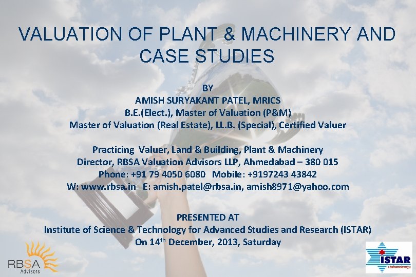 VALUATION OF PLANT & MACHINERY AND CASE STUDIES BY AMISH SURYAKANT PATEL, MRICS B.