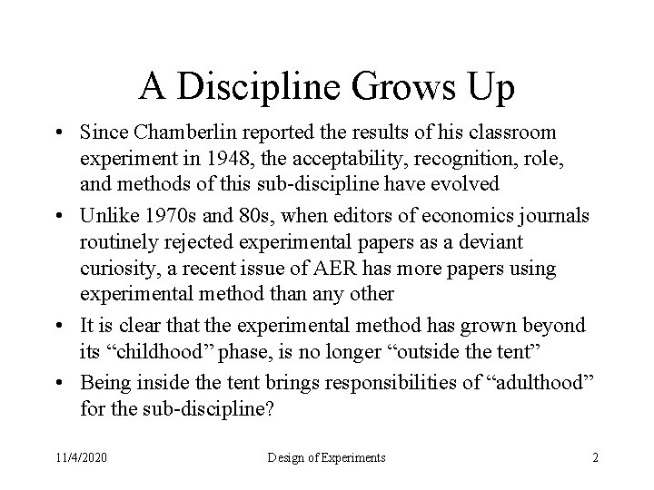 A Discipline Grows Up • Since Chamberlin reported the results of his classroom experiment