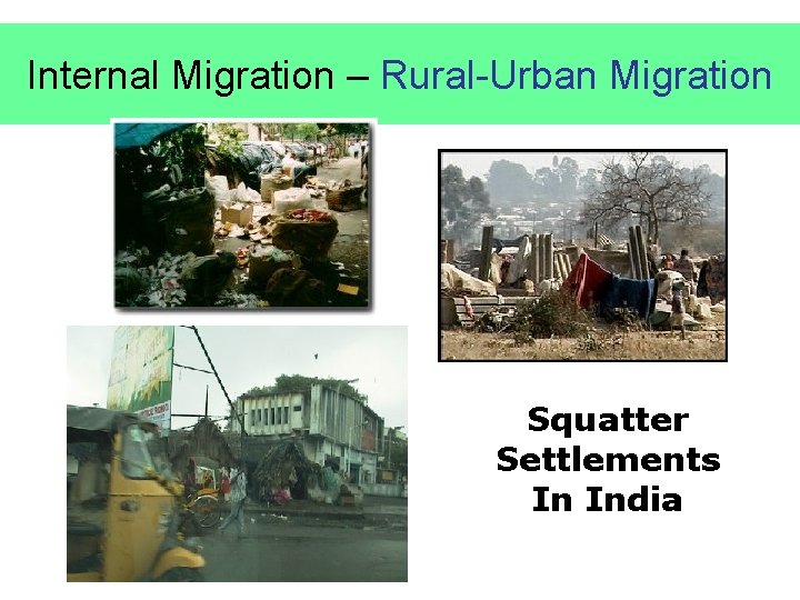 Internal Migration – Rural-Urban Migration Squatter Settlements In India 