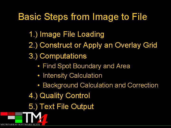 Basic Steps from Image to File 1. ) Image File Loading 2. ) Construct