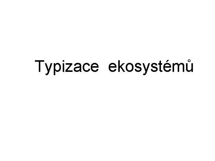 Typizace ekosystémů 