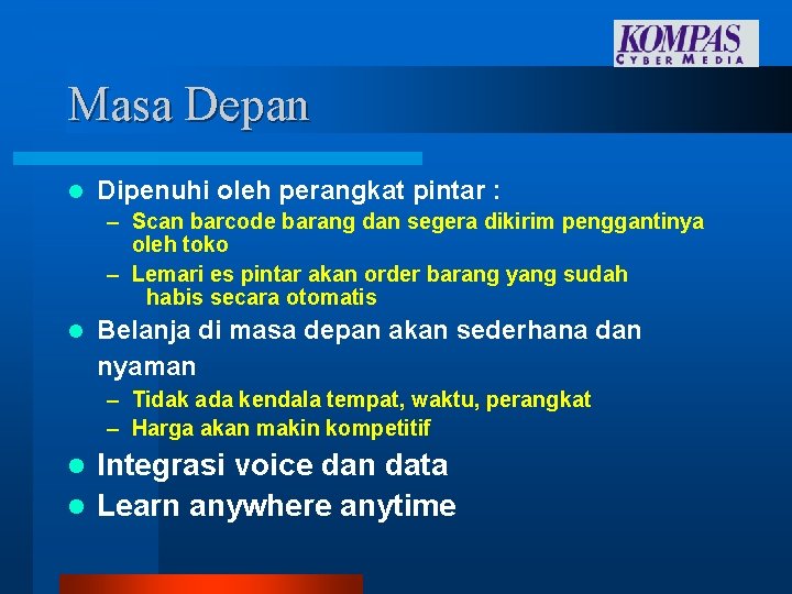 Masa Depan l Dipenuhi oleh perangkat pintar : – Scan barcode barang dan segera Masa Depan l Dipenuhi oleh perangkat pintar : – Scan barcode barang dan segera