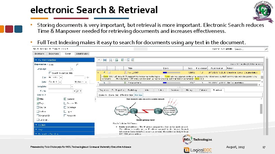 electronic Search & Retrieval • Storing documents is very important, but retrieval is more