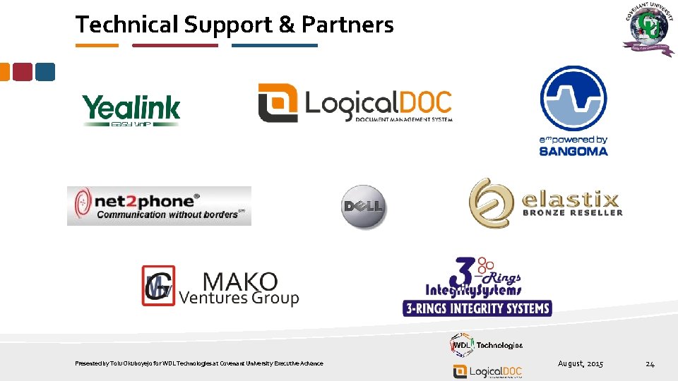 Technical Support & Partners Presented by Tolu Okuboyejo for WDL Technologies at Covenant University