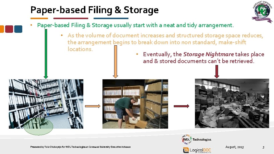 Paper-based Filing & Storage • Paper-based Filing & Storage usually start with a neat