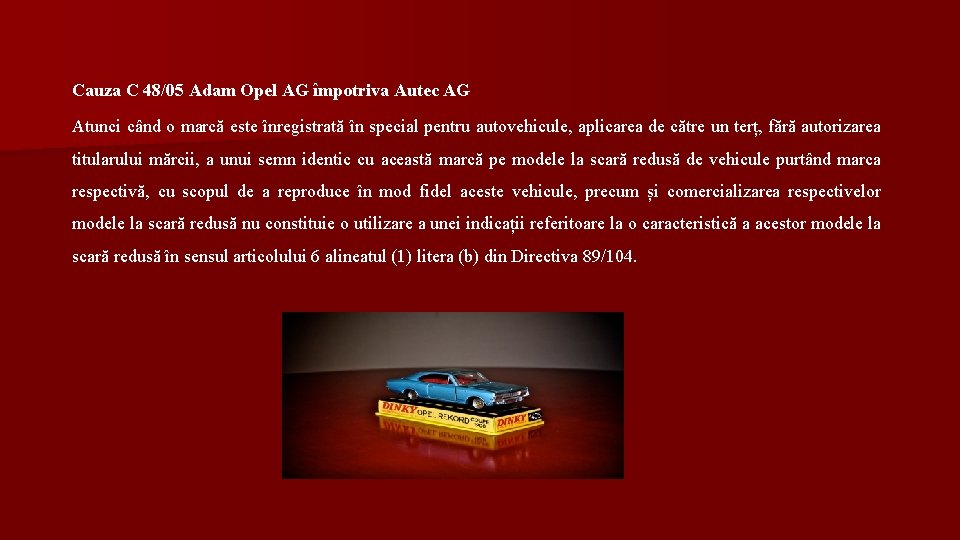 Cauza C 48/05 Adam Opel AG împotriva Autec AG Atunci când o marcă este