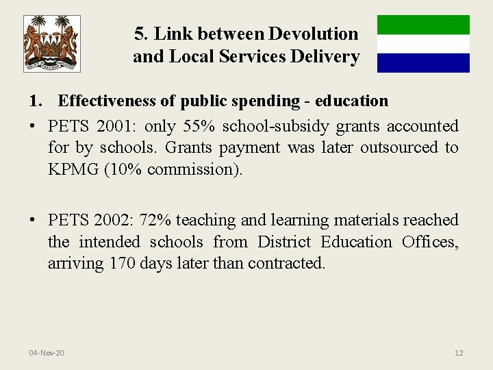 5. Link between Devolution and Local Services Delivery 1. Effectiveness of public spending -