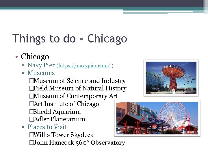 Things to do - Chicago • Chicago ▫ Navy Pier (https: //navypier. com/ )