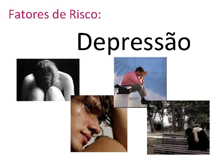 Fatores de Risco: Depressão 