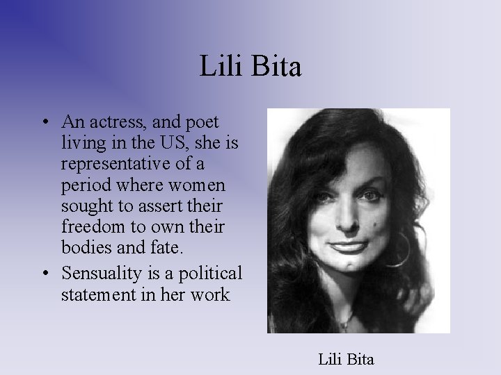 Lili Bita • An actress, and poet living in the US, she is representative Lili Bita • An actress, and poet living in the US, she is representative