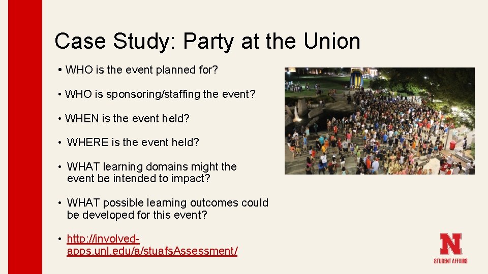 Case Study: Party at the Union • WHO is the event planned for? •