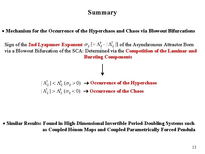 Summary Mechanism for the Occurrence of the Hyperchaos and Chaos via Blowout Bifurcations Sign