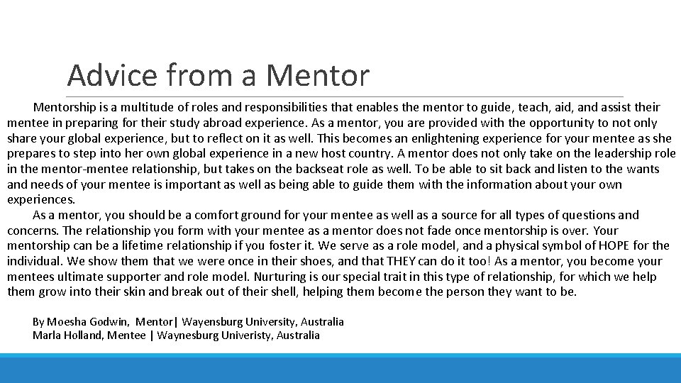 Advice from a Mentorship is a multitude of roles and responsibilities that enables the Advice from a Mentorship is a multitude of roles and responsibilities that enables the