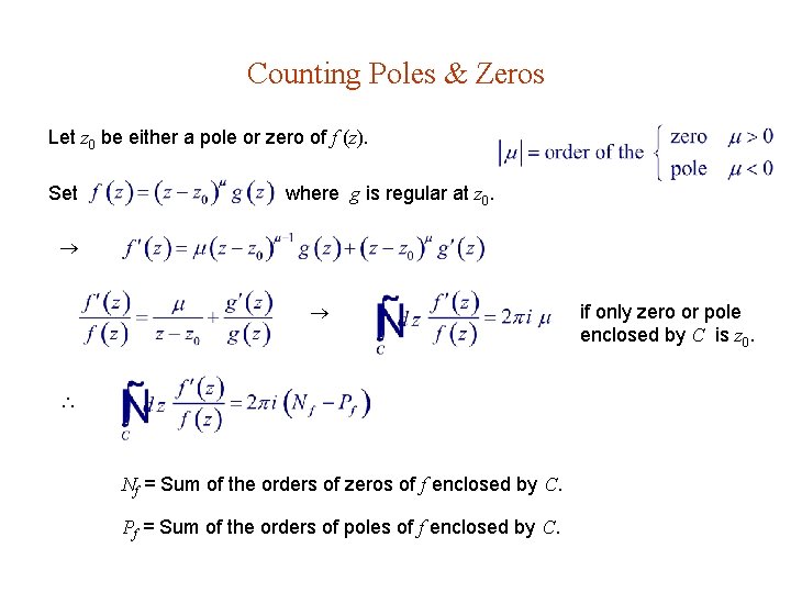 Counting Poles & Zeros Let z 0 be either a pole or zero of