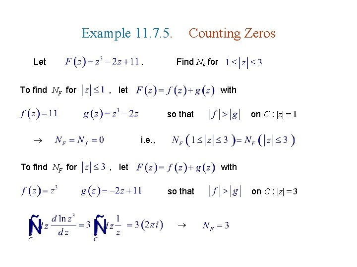 Example 11. 7. 5. Let To find NF for . Counting Zeros Find NF