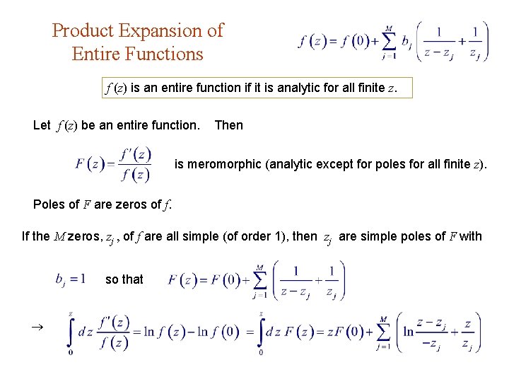 Product Expansion of Entire Functions f (z) is an entire function if it is