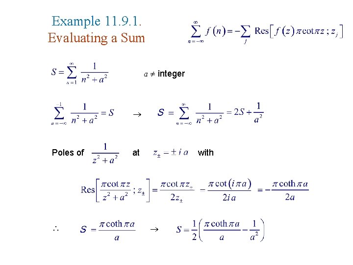 Example 11. 9. 1. Evaluating a Sum a integer Poles of at with 