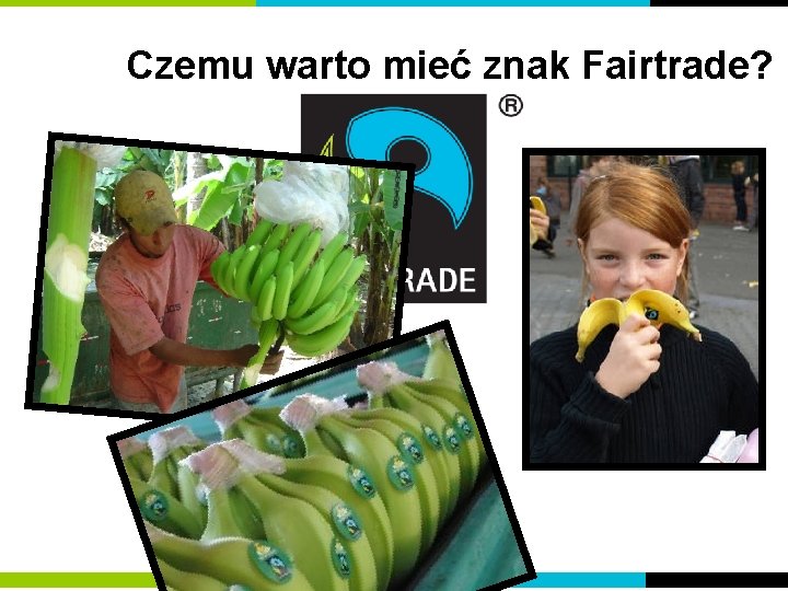 Czemu warto mieć znak Fairtrade? 