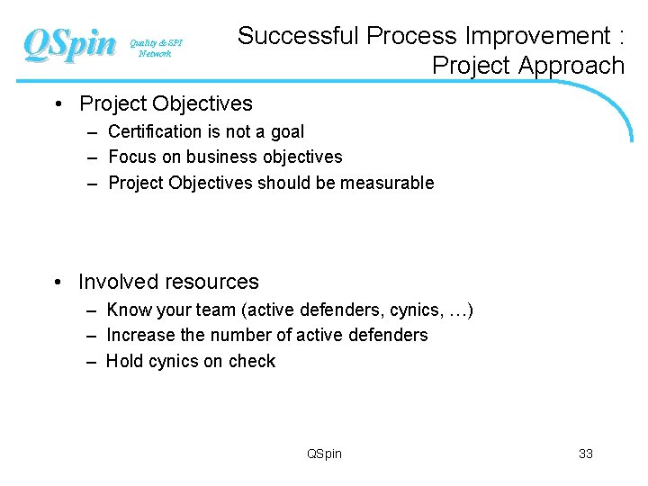 QSpin Quality & SPI Network Successful Process Improvement : Project Approach • Project Objectives