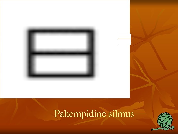 KUDUMINE 4 Silmus, mille tingmärk on Pahempidine silmus 