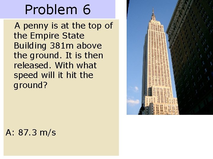 Problem 6 A penny is at the top of the Empire State Building 381 Problem 6 A penny is at the top of the Empire State Building 381