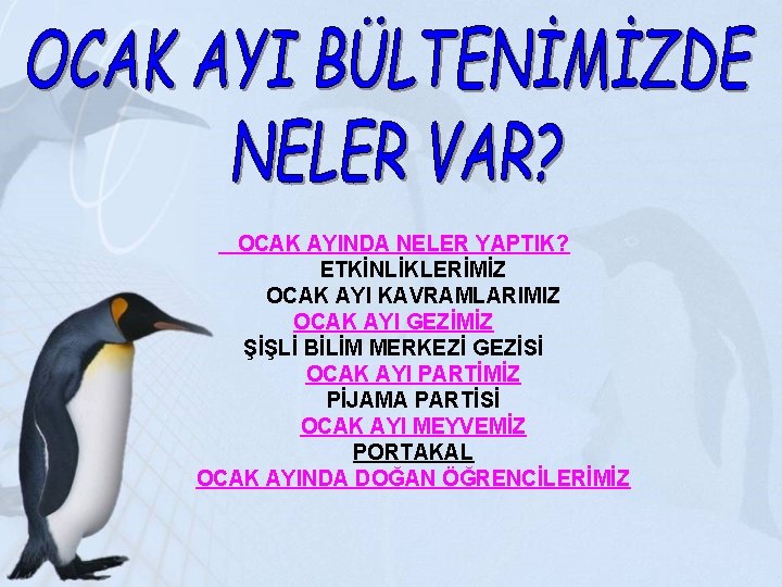 OCAK AYINDA NELER YAPTIK? ETKİNLİKLERİMİZ OCAK AYI KAVRAMLARIMIZ OCAK AYI GEZİMİZ ŞİŞLİ BİLİM MERKEZİ