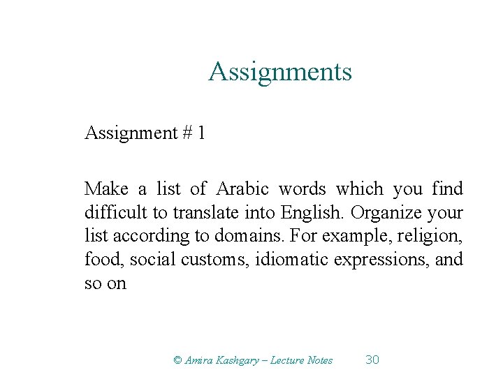 Assignments Assignment # 1 Make a list of Arabic words which you find difficult