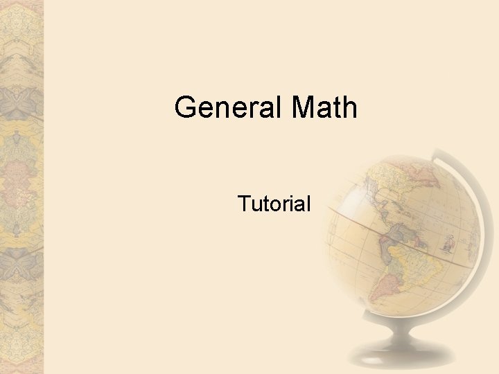 General Math Tutorial 