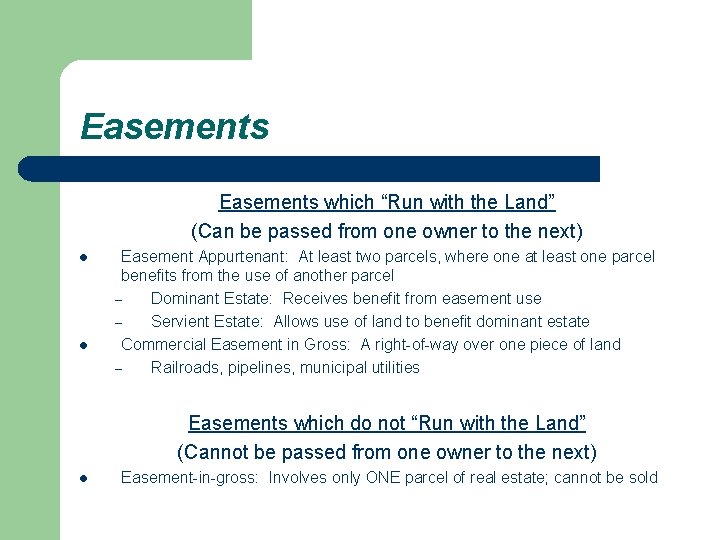 Easements which “Run with the Land” (Can be passed from one owner to the