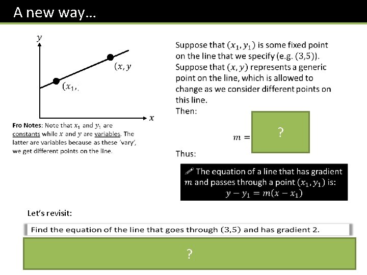 A new way… ? Let’s revisit: ? 