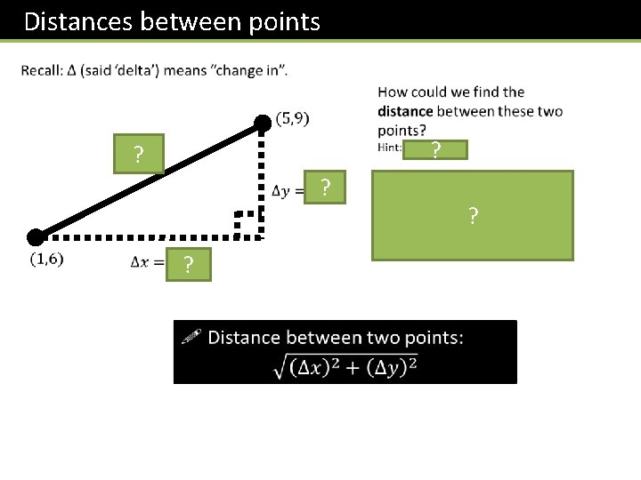 Distances between points ? ? ? 