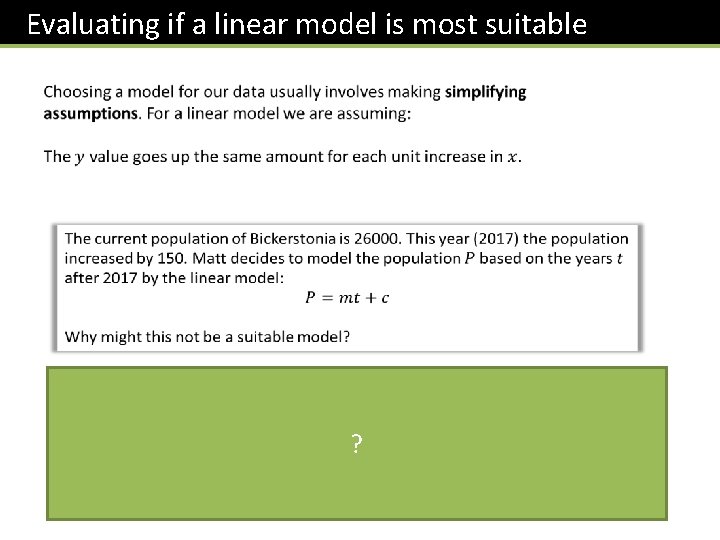 Evaluating if a linear model is most suitable The population is unlikely to increase