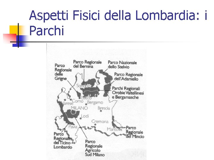 Aspetti Fisici della Lombardia: i Parchi 