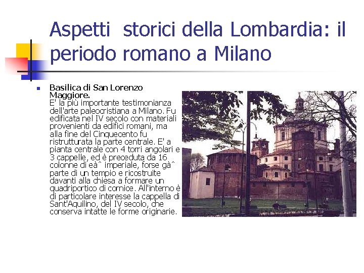 Aspetti storici della Lombardia: il periodo romano a Milano n Basilica di San Lorenzo