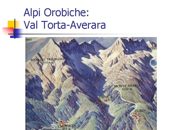Alpi Orobiche: Val Torta-Averara 